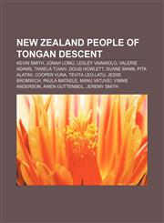 New Zealand people of Tongan descent Kevin Smith, Jonah Lomu, Lesley Vainikolo, Valerie Adams, Taniela Tuiaki, Doug Howlett, Duane Mann,1233105760,9781233105762