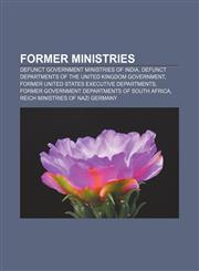 Former ministries Defunct Government ministries of India, Defunct departments of the United Kingdom Government,1156747163,9781156747162
