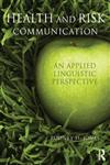 Health and Risk Communication An Applied Linguistic Perspective 1st Edition,0415672600,9780415672603