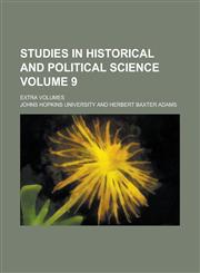 Studies in historical and political science; Extra volumes Volume 9,1230030409,9781230030401