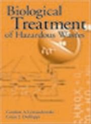 Biological Treatment of Hazardous Wastes,0471048615,9780471048619