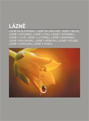 Lazn Lazn Na Slovensku, Lazn Na Ukrajin, Lazn V Belgii, Lazn V Estonsku, Lazn V Italii, Lazn V Japonsku, Lazn V Litv,1233322869,9781233322862