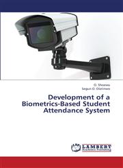 Development of a Biometrics-Based Student Attendance System,3659385301,9783659385308