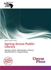 Spring Grove Public Library,613892410X,9786138924104