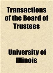 Transactions of the Board of Trustees,1152075969,9781152075962