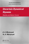 Uncertain Dynamical Systems Stability and Motion Control 1st Edition,1439876851,9781439876855