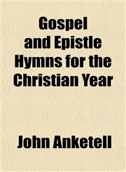 Gospel and Epistle Hymns for the Christian Year,1151317217,9781151317216