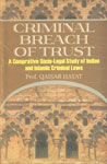 Criminal Breach of Trust (A Comprative Socio-Legal Study of Indian and Islamic Criminal Laws) 1st Edition,8171513298,9788171513291