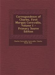 Correspondence of Charles, First Marquis Cornwallis, Volume 1 - Primary Source Edition,1293707422,9781293707425