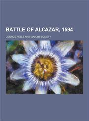 Battle of Alcazar, 1594,1230399216,9781230399218