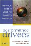 Performance Drivers: A Practical Guide to Using the Balanced Scorecard,0471495425,9780471495420