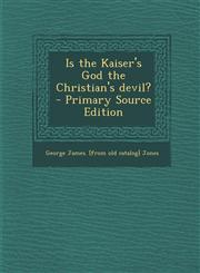 Is the Kaiser's God the Christian's Devil?,1287596169,9781287596165