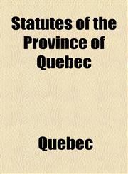 Statutes of the Province of Quebec,1154530345,9781154530346