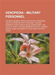 Xenopedia - Military Personnel Colonial Marines, United States Army Personnel, United Systems Military Personnel, Andrew Harrison, Apone, Bishop, Bla,123467792X,9781234677923