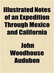 Notes of an Expedition Through Mexico and California,1152758527,9781152758520