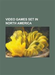 Video Games Set in North America Aerobiz, Aerobiz Supersonic, Amerzone, a Mind Forever Voyaging, Command & Conquer: Red Alert 2, Earthsiege 2, Indian,1158150237,9781158150236