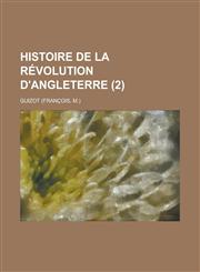 Histoire de La Revolution D'Angleterre (2),123454573X,9781234545734