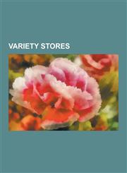 Variety Stores Variety Store, Poundland, 99p Stores, Dollar General, Home Bargains, Dollar Tree, B & M, 99 Cents Only Stores, Family,1230639136,9781230639130