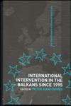 International Intervention in the Balkans Since 1995,0415298342,9780415298346