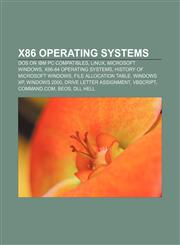 X86 operating systems DOS on IBM PC compatibles, Linux, Microsoft Windows, X86-64 operating systems, History of Microsoft Windows,1156804302,9781156804308