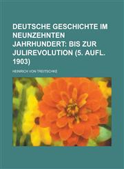 Deutsche Geschichte Im Neunzehnten Jahrhundert,1236742761,9781236742766