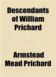 Descendants of William Prichard,1154589129,9781154589122