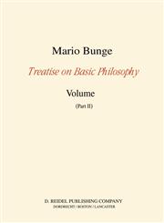 Treatise on Basic Philosophy Volume 7: Epistemology and Methodology III: Philosophy of Science and Technology Part I: Formal and Physical Sciences Pa,9027719144,9789027719140