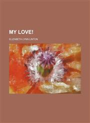 My Love!,1153045001,9781153045001