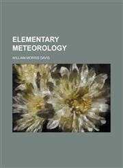 Elementary meteorology,1150213043,9781150213045