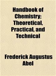 Handbook of Chemistry; Theoretical, Practical, and Technical,1152279408,9781152279407