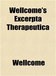 Wellcome's Excerpta Therapeutica,1153209403,9781153209403