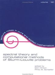 Spectral Theory & Computational Methods of Sturm-liouville Problems 1st Edition,0824700309,9780824700300