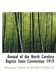 Annual of the North Carolina Baptist State Convention 1919,1140360965,9781140360964