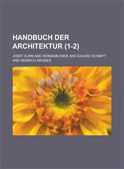 Handbuch Der Architektur (1-2 ),1153481316,9781153481311
