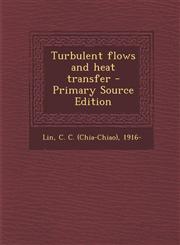Turbulent flows and heat transfer - Primary Source Edition,1293062502,9781293062500