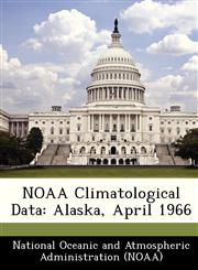 NOAA Climatological Data Alaska, April 1966,1249360153,9781249360155