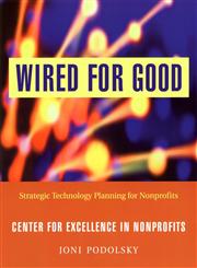 Wired for Good Strategic Technology Planning for Nonprofits,0787962791,9780787962791