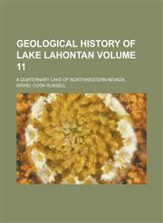 Geological History of Lake Lahontan; A Quaternary Lake of Northwestern Nevada Volume 11,1234124181,9781234124182
