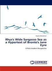 Rhys's Wide Sargasso Sea as a Hypertext of Bronte's Jane Eyre,3845405899,9783845405896