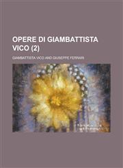 Opere Di Giambattista Vico (2 ),1150771356,9781150771354