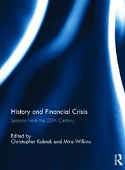 History and Financial Crisis Lessons from the 20th Century,0415622972,9780415622974