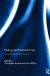 History and Financial Crisis Lessons from the 20th Century,0415622972,9780415622974