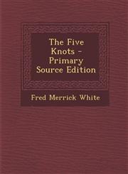 Five Knots,1289446369,9781289446369