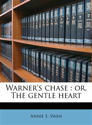 Warner's chase or, The gentle heart,117707933X,9781177079334