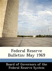 Federal Reserve Bulletin May 1969,1288443072,9781288443079