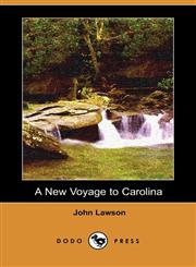 A New Voyage to Carolina (Dodo Press),1406536180,9781406536188
