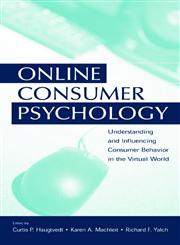Online Consumer Psychology Understanding and Influencing Consumer Behavior in the Virtual World,0805851550,9780805851557