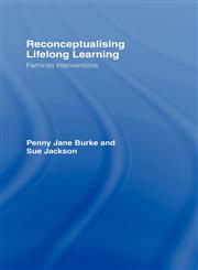 Reconceptualising Lifelong Learning Feminist Interventions,0415376149,9780415376143
