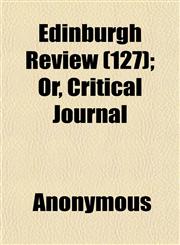 Edinburgh Review (127); Or, Critical Journal,1152451537,9781152451537