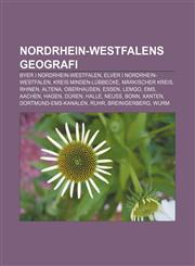 Nordrhein-Westfalens geografi Byer i Nordrhein-Westfalen, Elver i Nordrhein-Westfalen, Kreis Minden-Lübbecke, Märkischer Kreis, Rhinen, Altena,1232812250,9781232812258